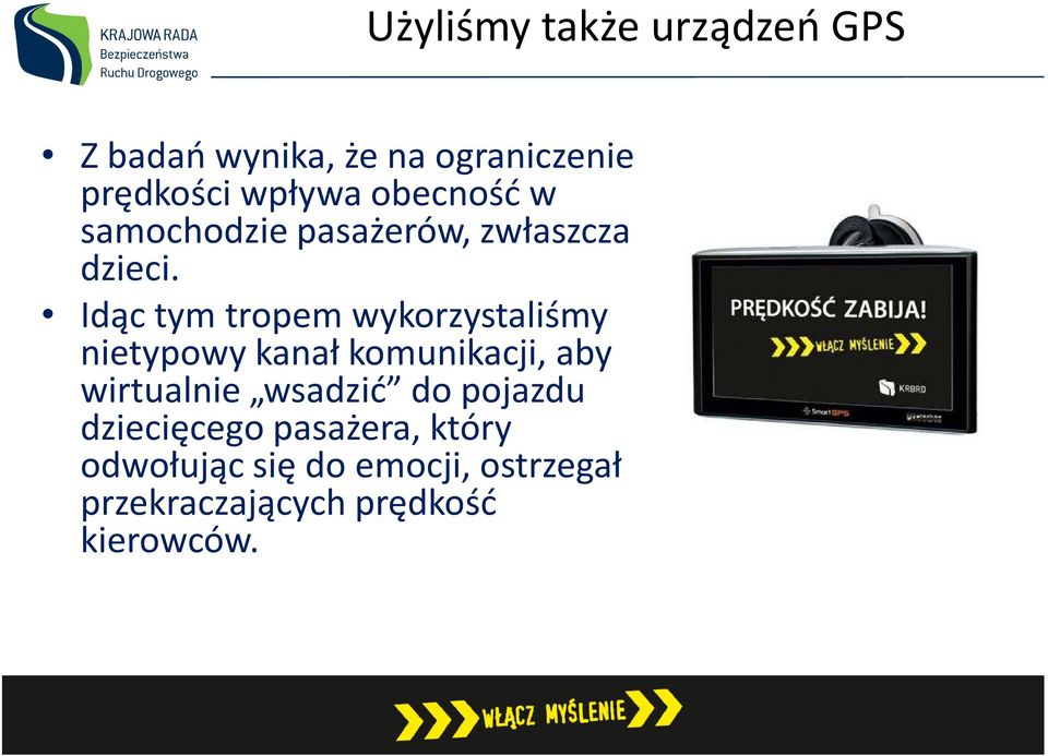 Idąc tym tropem wykorzystaliśmy nietypowy kanał komunikacji, aby wirtualnie