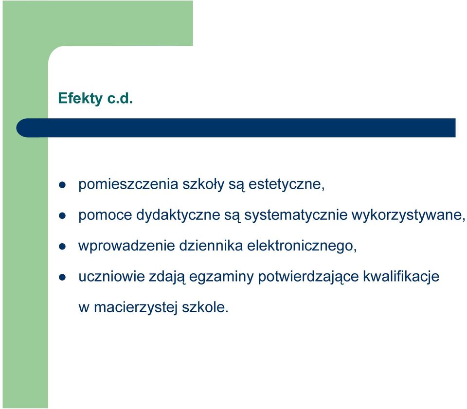 dydaktyczne są systematycznie wykorzystywane,