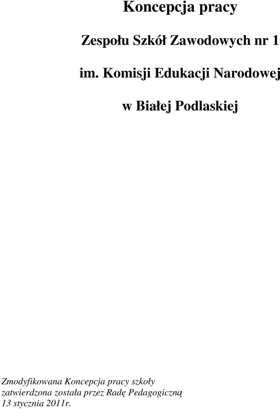 Zmodyfikowana Koncepcja pracy szkoły zatwierdzona