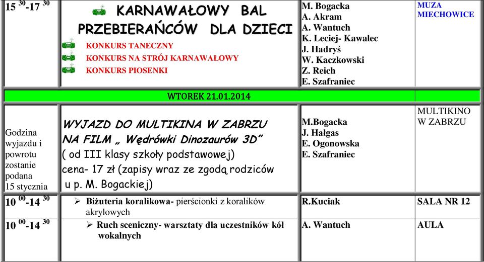 LTIKINA W ZABRZU NA FILM Wędrówki Dinozaurów 3D ( od III klasy szkoły podstawowej) cena- 17 zł (zapisy wraz ze zgodą rodziców u p. M.