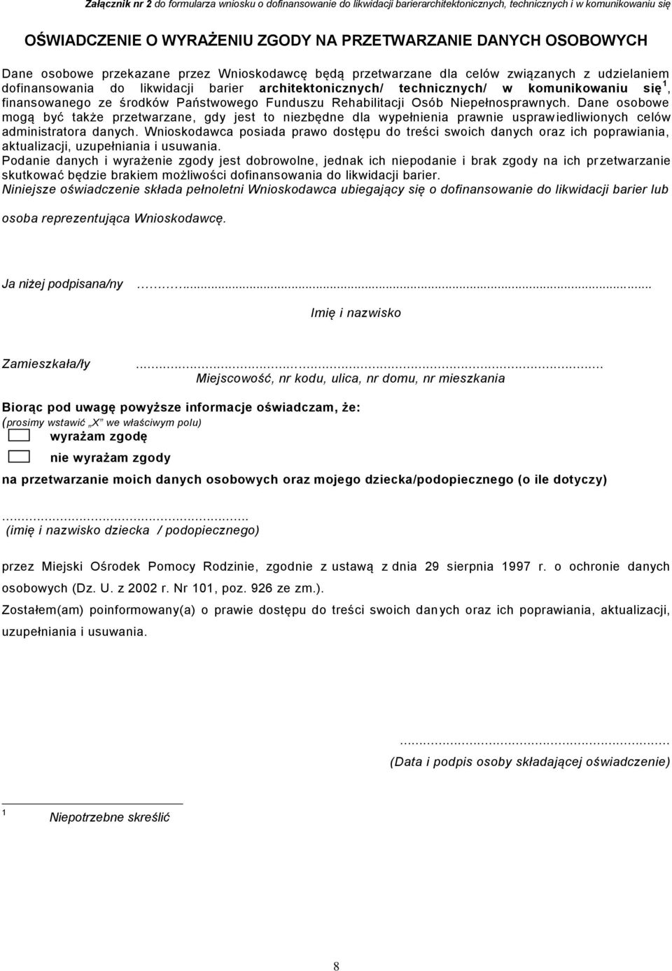 ze środków Państwowego Funduszu Rehabilitacji Osób Niepełnosprawnych.