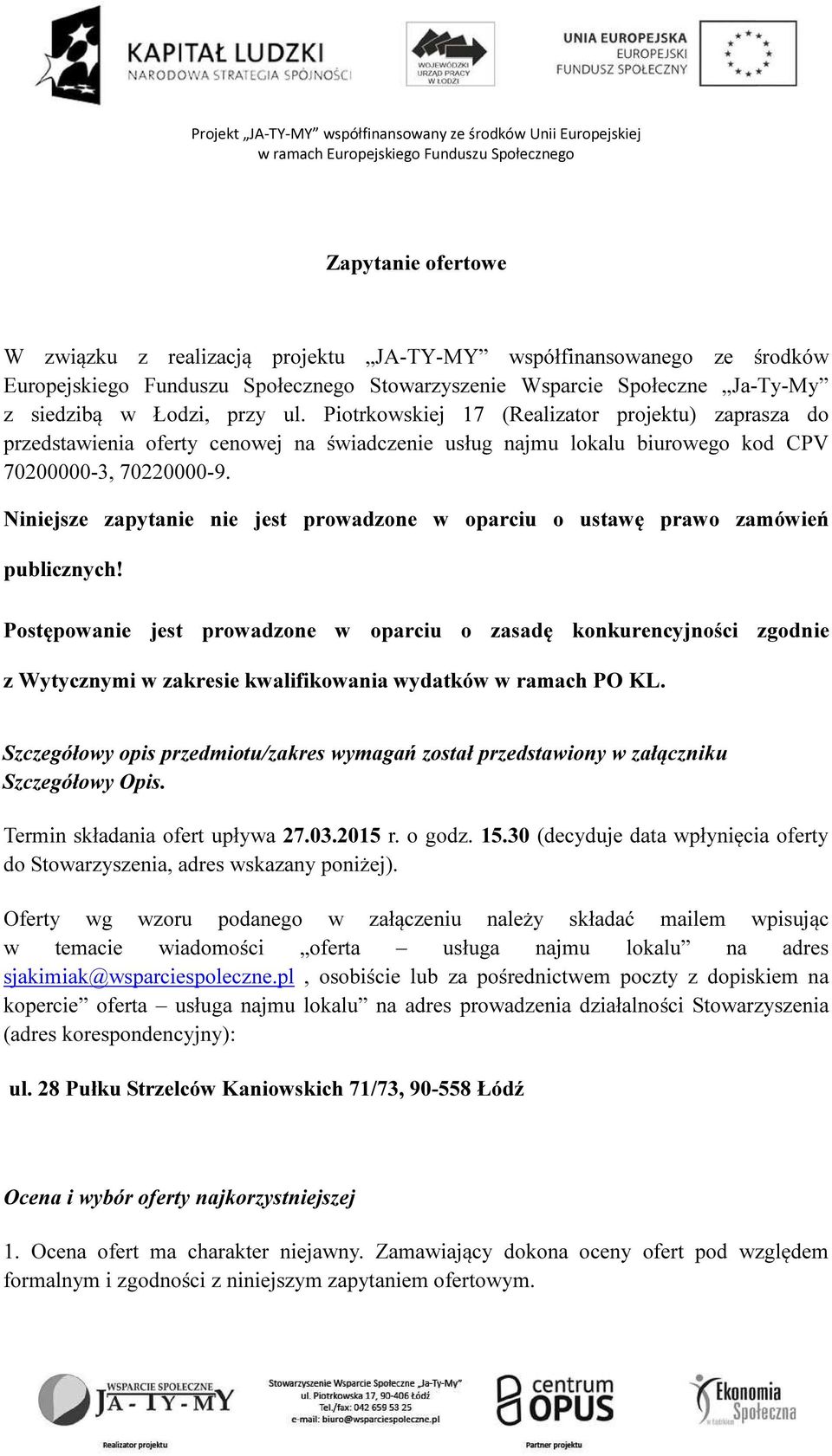 Niniejsze zapytanie nie jest prowadzone w oparciu o ustawę prawo zamówień publicznych!