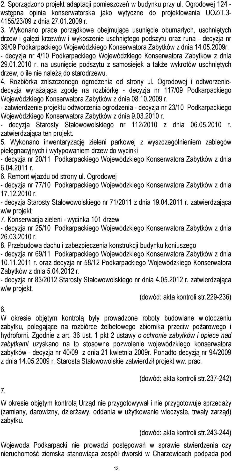 Zabytków z dnia 14.05.2009r. - decyzja nr 4/10 Podkarpackiego Wojewódzkiego Konserwatora Zabytków z dnia 29.01.2010 r.