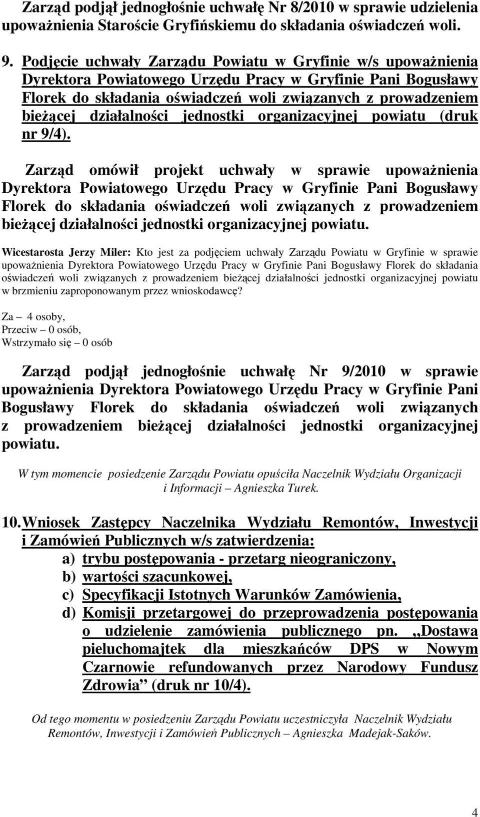 działalności jednostki organizacyjnej powiatu (druk nr 9/4).