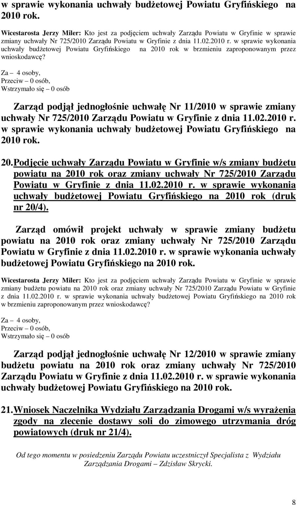 w sprawie wykonania uchwały budŝetowej Powiatu Gryfińskiego na 201