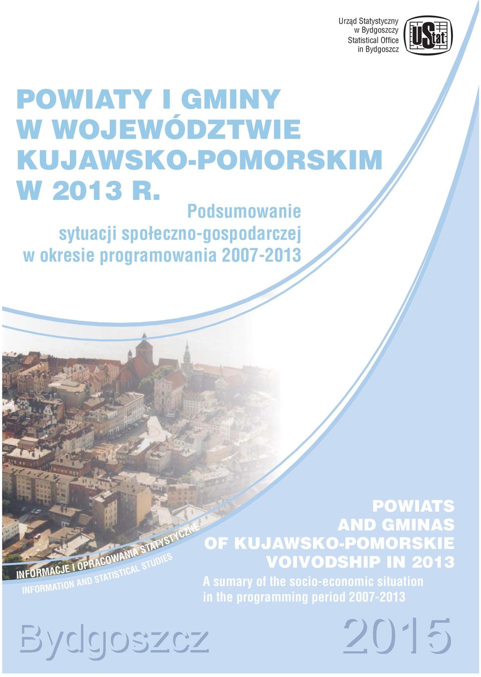 Posumowni sytucji społczno-gosporczj w okrsi progrmowni 007-013 INFORMACJE I OPRACOWANIA