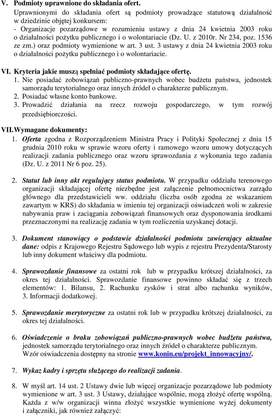 pożytku publicznego i o wolontariacie (Dz. U. z 2010r. Nr 234, poz. 1536 ze zm.) oraz podmioty wymienione w art. 3 ust.