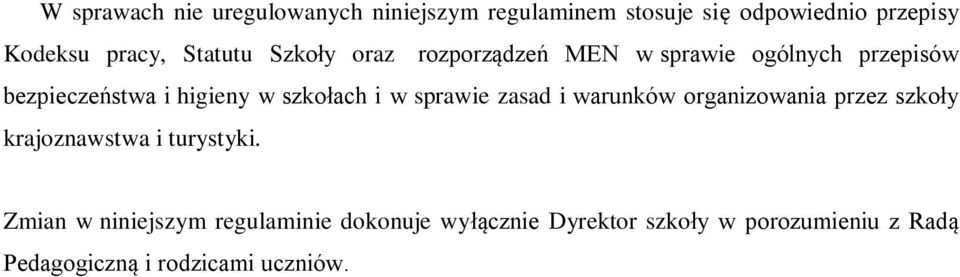 i w sprawie zasad i warunków organizowania przez szkoły krajoznawstwa i turystyki.