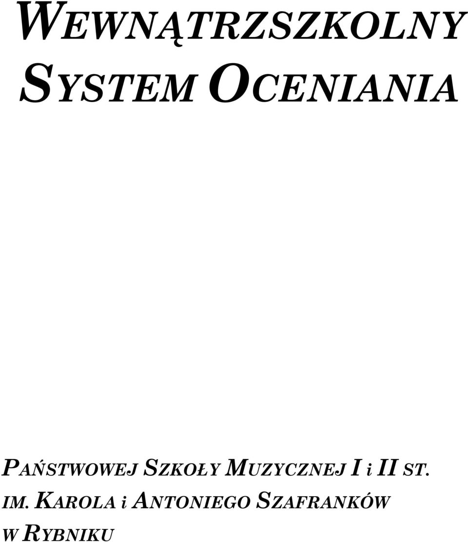 MUZYCZNEJ I i II ST. IM.