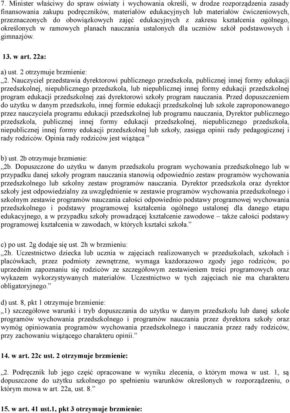 2 otrzymuje brzmienie: 2.