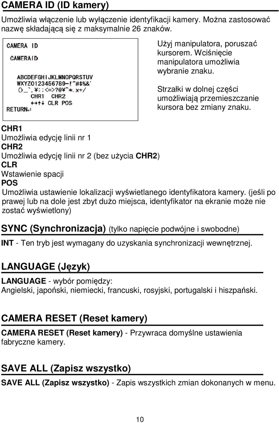 (jeśli po prawej lub na dole jest zbyt dużo miejsca, identyfikator na ekranie może nie zostać wyświetlony) SYNC (Synchronizacja) (tylko napięcie podwójne i swobodne) INT - Ten tryb jest wymagany do