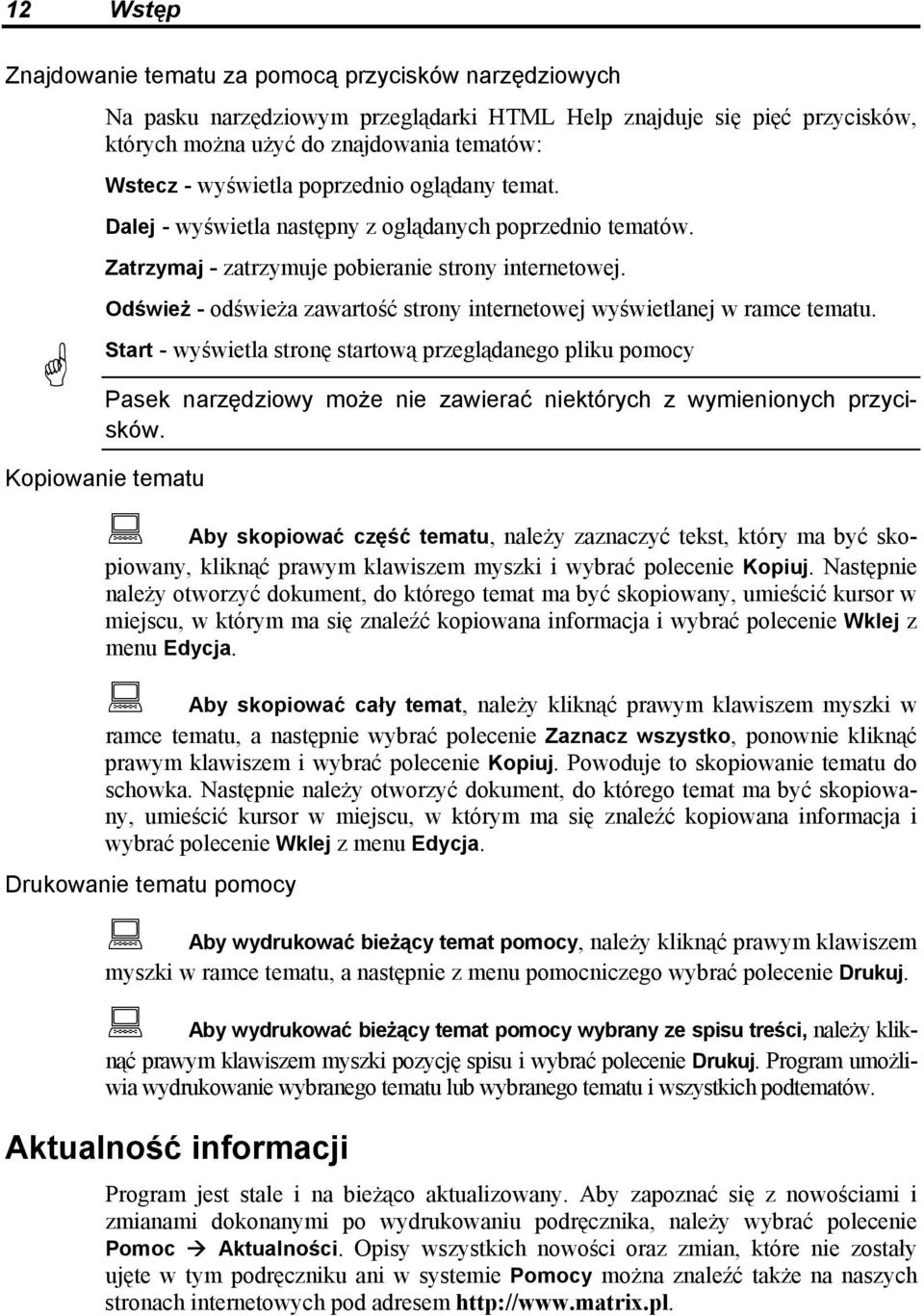 Odśwież - odświeża zawartość strony internetowej wyświetlanej w ramce tematu.