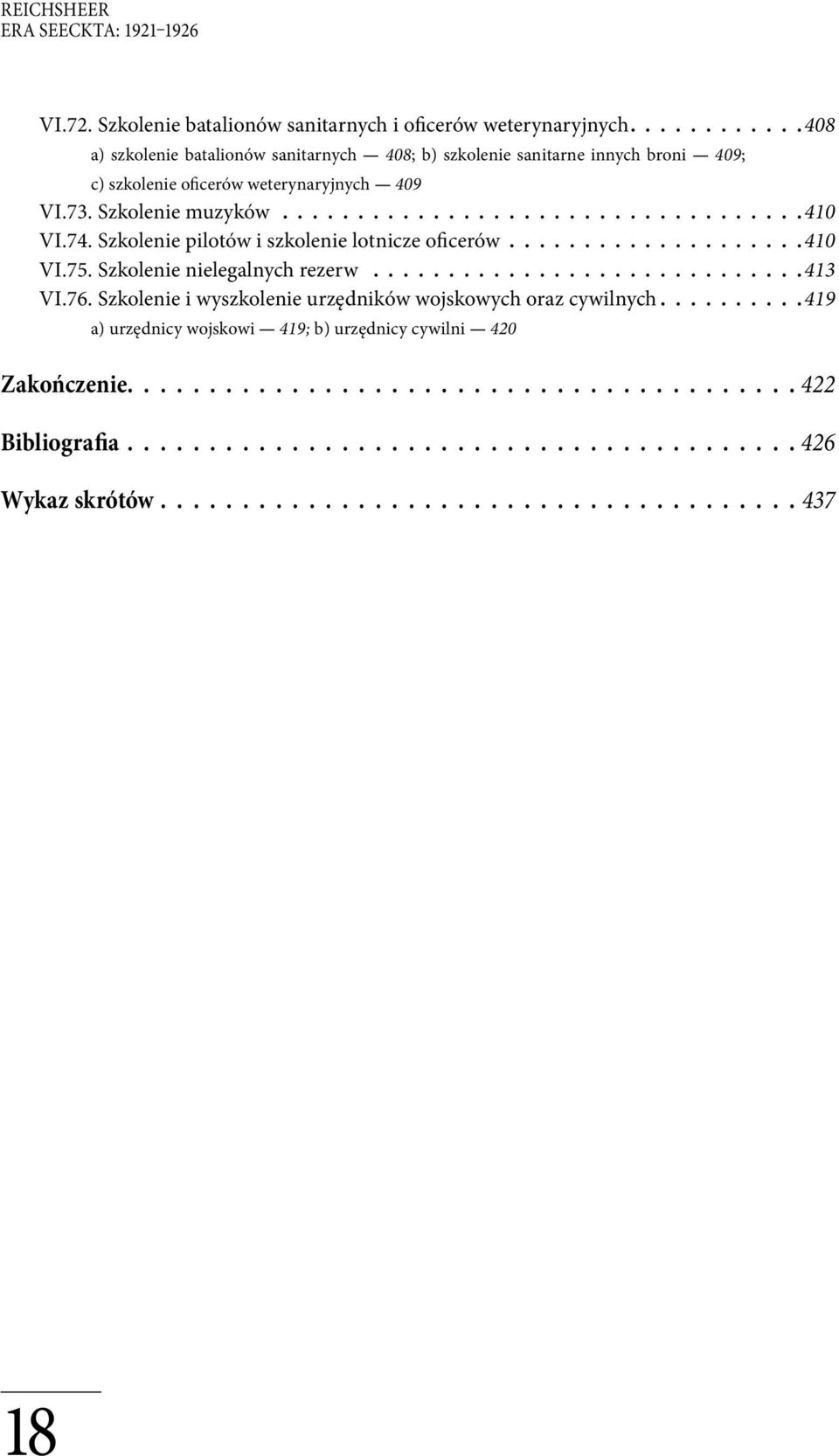 innych broni 409; c) szkolenie oficerów weterynaryjnych 409 VI.73. Szkolenie muzyków 410 VI.74.