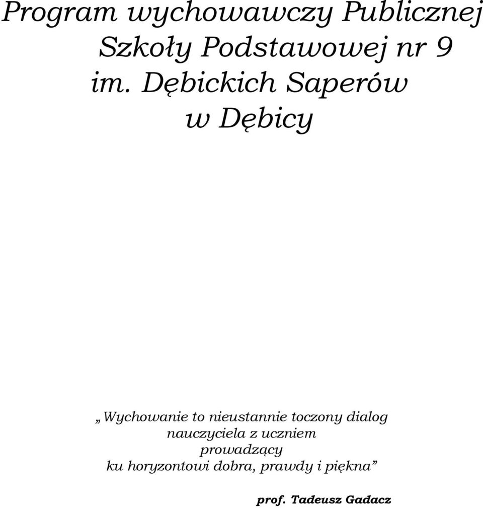 nieustannie toczony dialog nauczyciela z uczniem