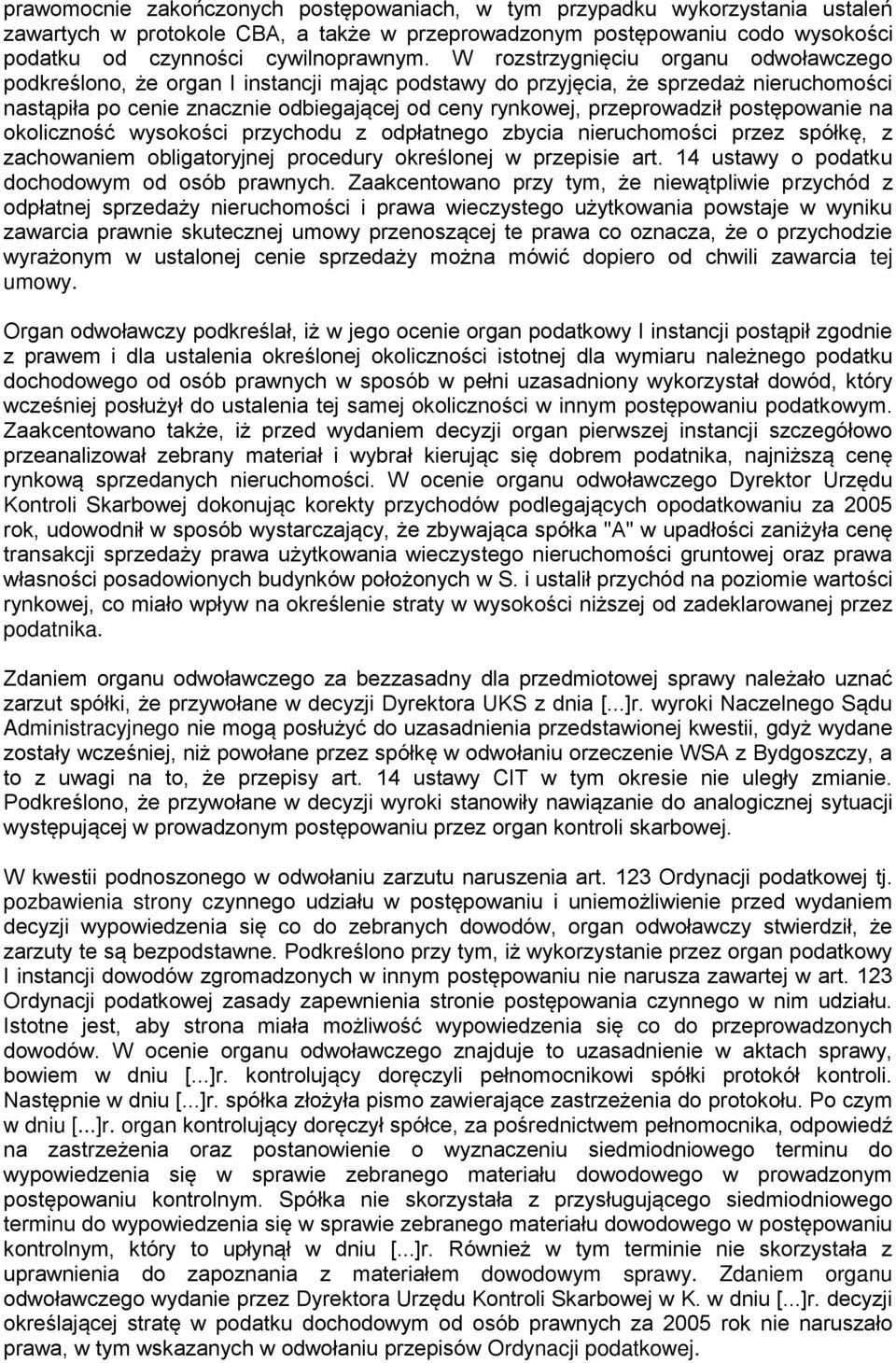 postępowanie na okoliczność wysokości przychodu z odpłatnego zbycia nieruchomości przez spółkę, z zachowaniem obligatoryjnej procedury określonej w przepisie art.