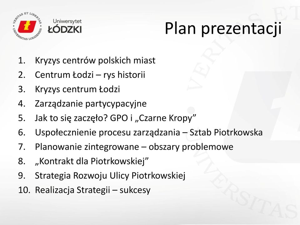 Uspołecznienie procesu zarządzania Sztab Piotrkowska 7.