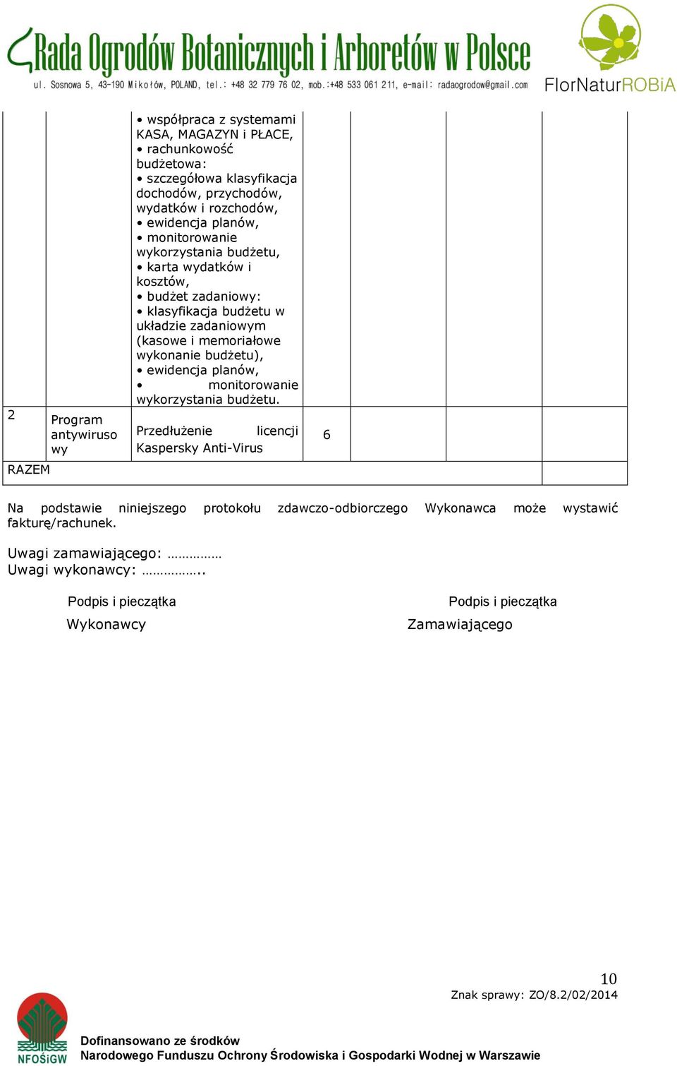 memoriałowe wykonanie budżetu), wykorzystania budżetu.