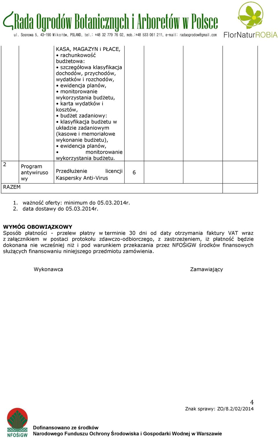 ważność oferty: minimum do 05.03.2014r.