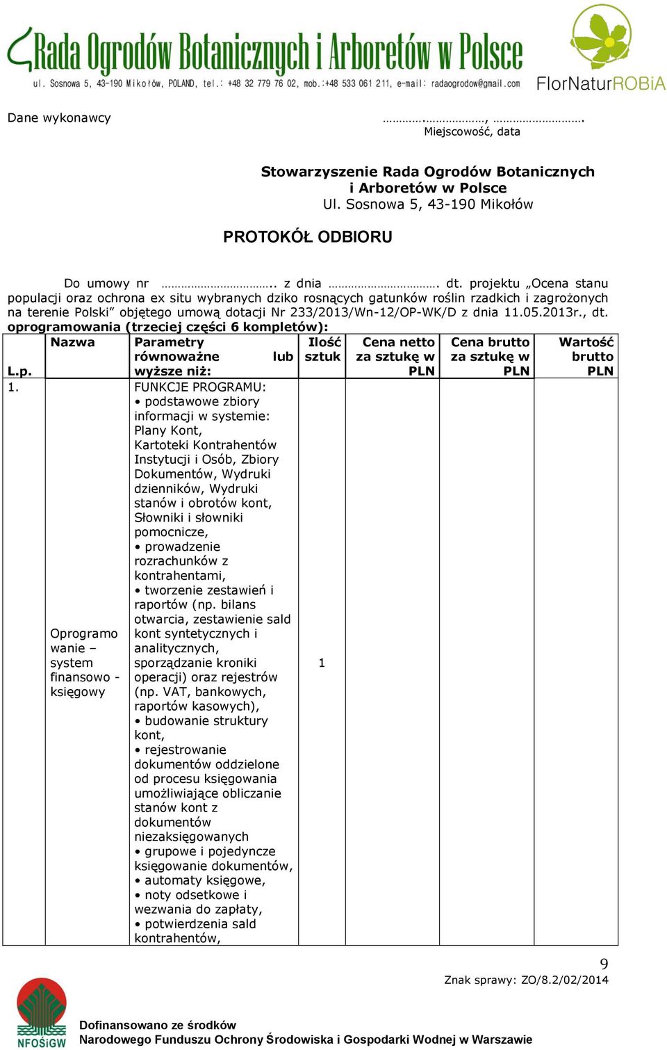 2013r., dt. oprogramowania (trzeciej części 6 kompletów): L.p. 1.