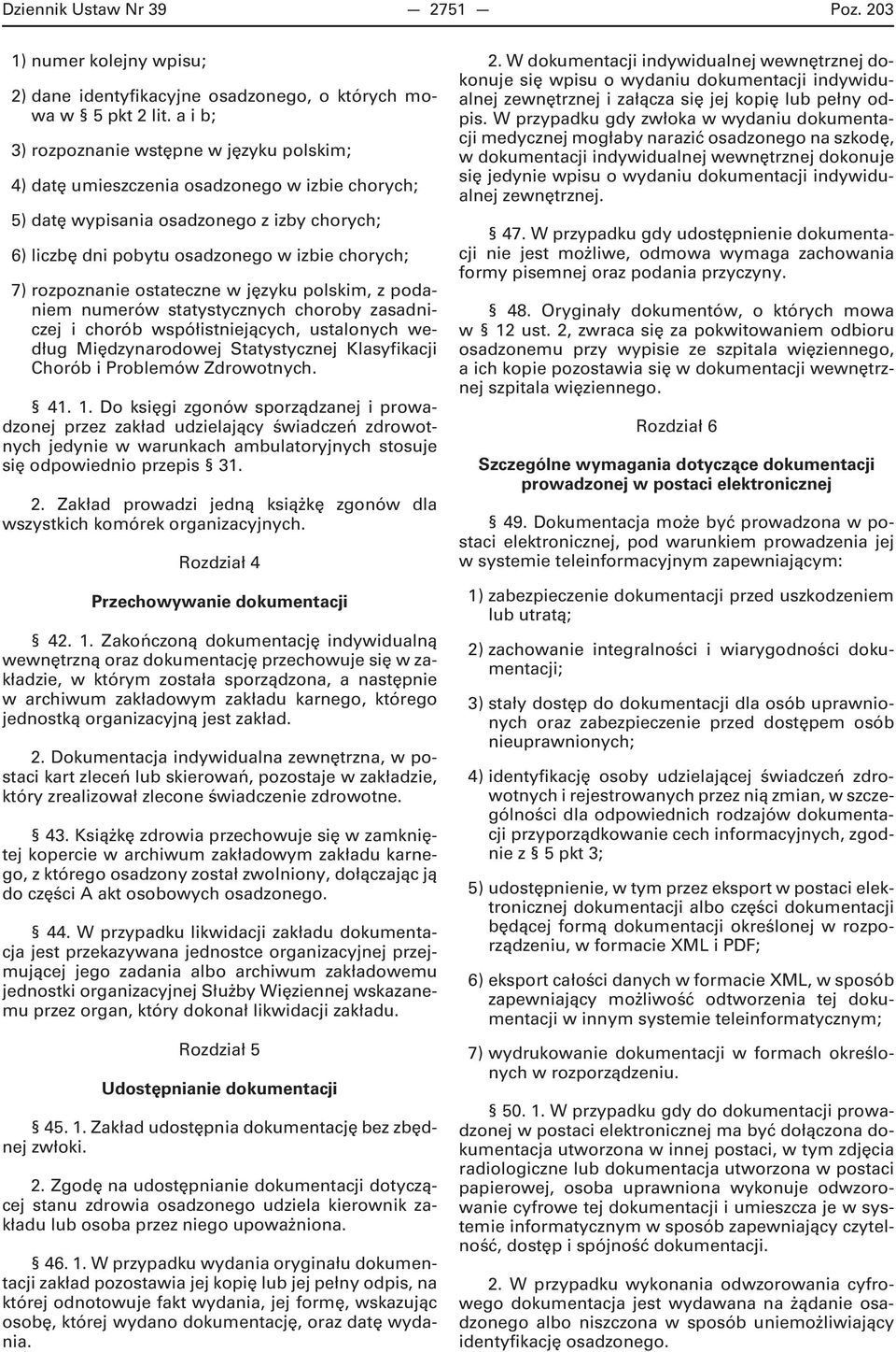 rozpoznanie ostateczne w języku polskim, z podaniem numerów statystycznych choroby zasadniczej i chorób współistniejących, ustalonych według Międzynarodowej Statystycznej Klasyfikacji Chorób i