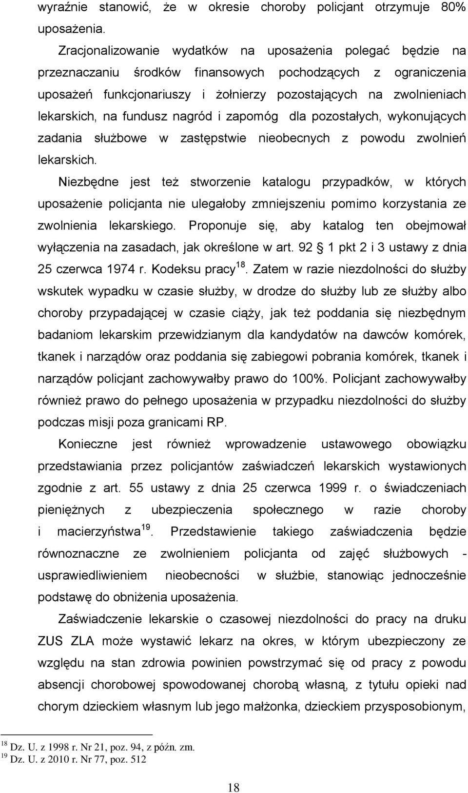 na fundusz nagród i zapomóg dla pozostałych, wykonujących zadania służbowe w zastępstwie nieobecnych z powodu zwolnień lekarskich.