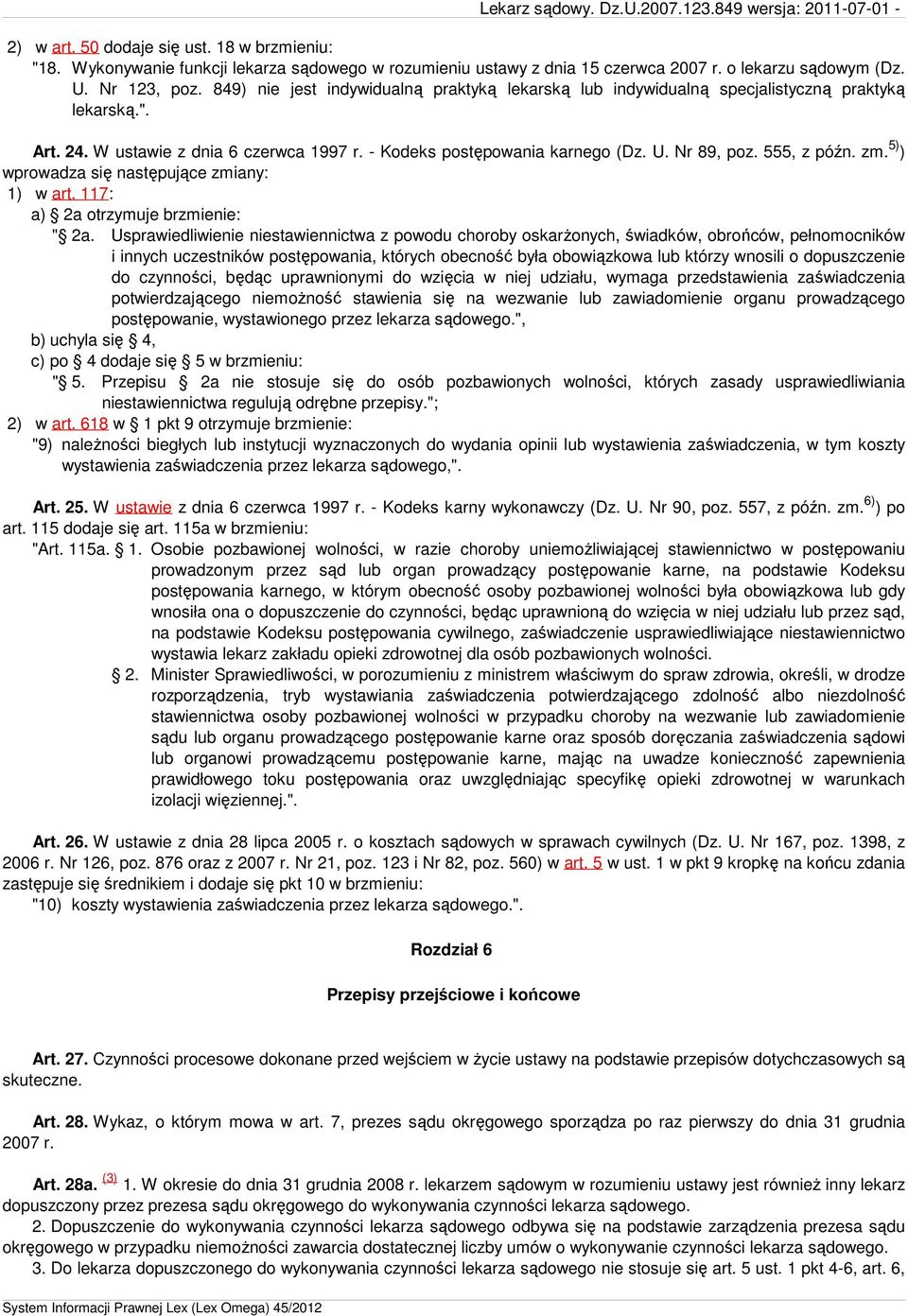 555, z późn. zm. 5) ) wprowadza się następujące zmiany: 1) w art. 117: a) 2a otrzymuje brzmienie: " 2a.