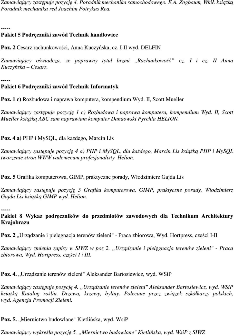 Pakiet 6 Podręczniki zawód Technik Informatyk Poz. 1 c) Rozbudowa i naprawa komputera, kompendium Wyd.