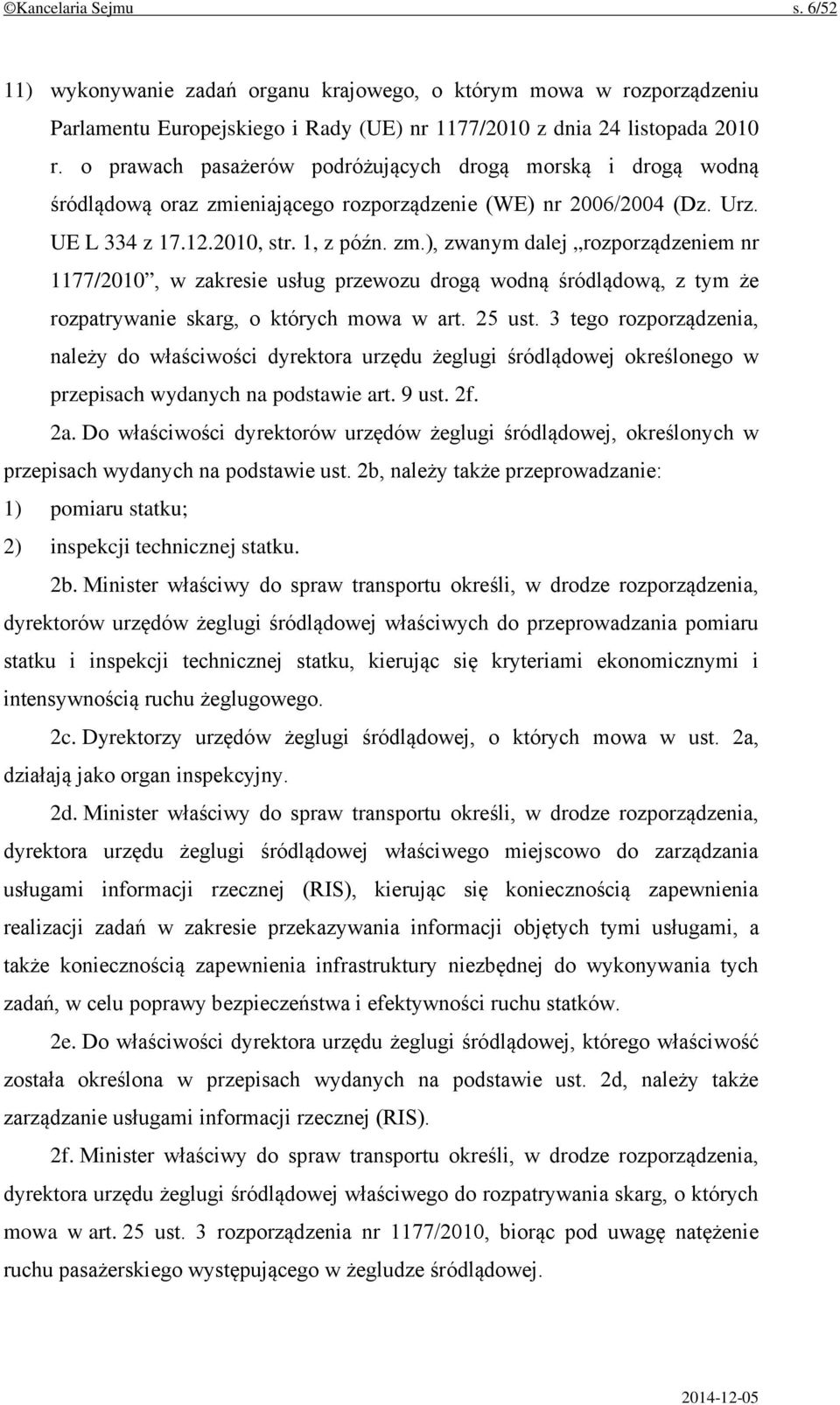 eniającego rozporządzenie (WE) nr 2006/2004 (Dz. Urz. UE L 334 z 17.12.2010, str. 1, z późn. zm.