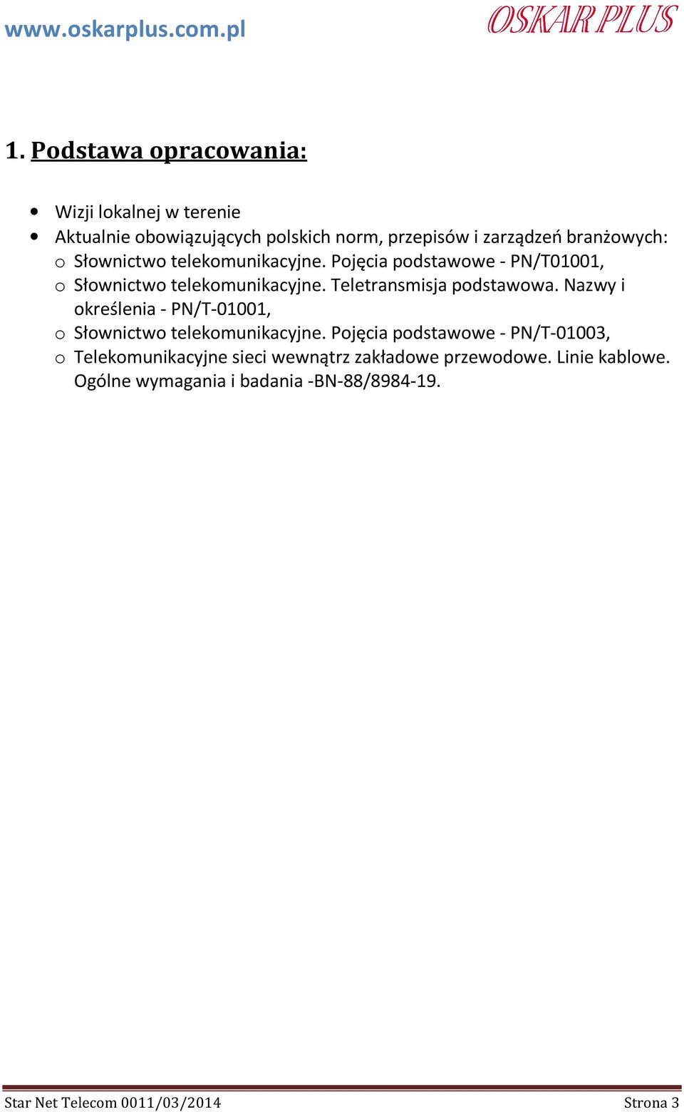 Nazwy i określenia - PN/T-01001, o Słownictwo telekomunikacyjne.