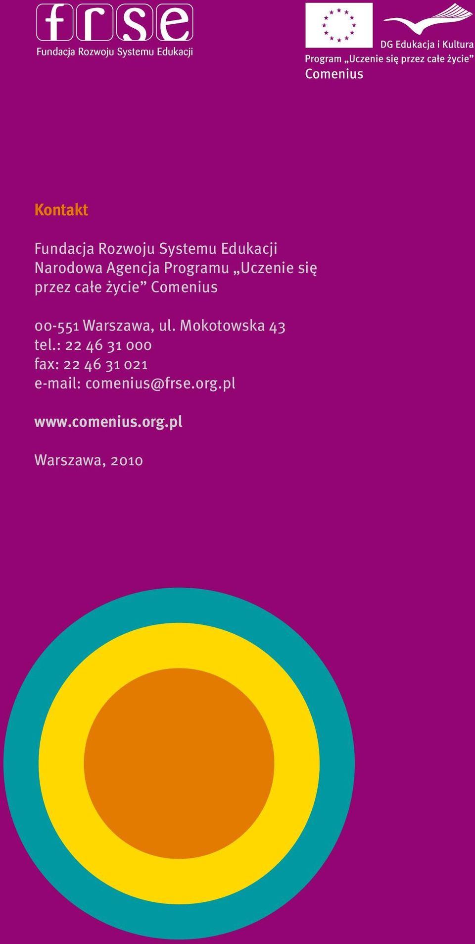 Warszawa, ul. Mokotowska 43 tel.