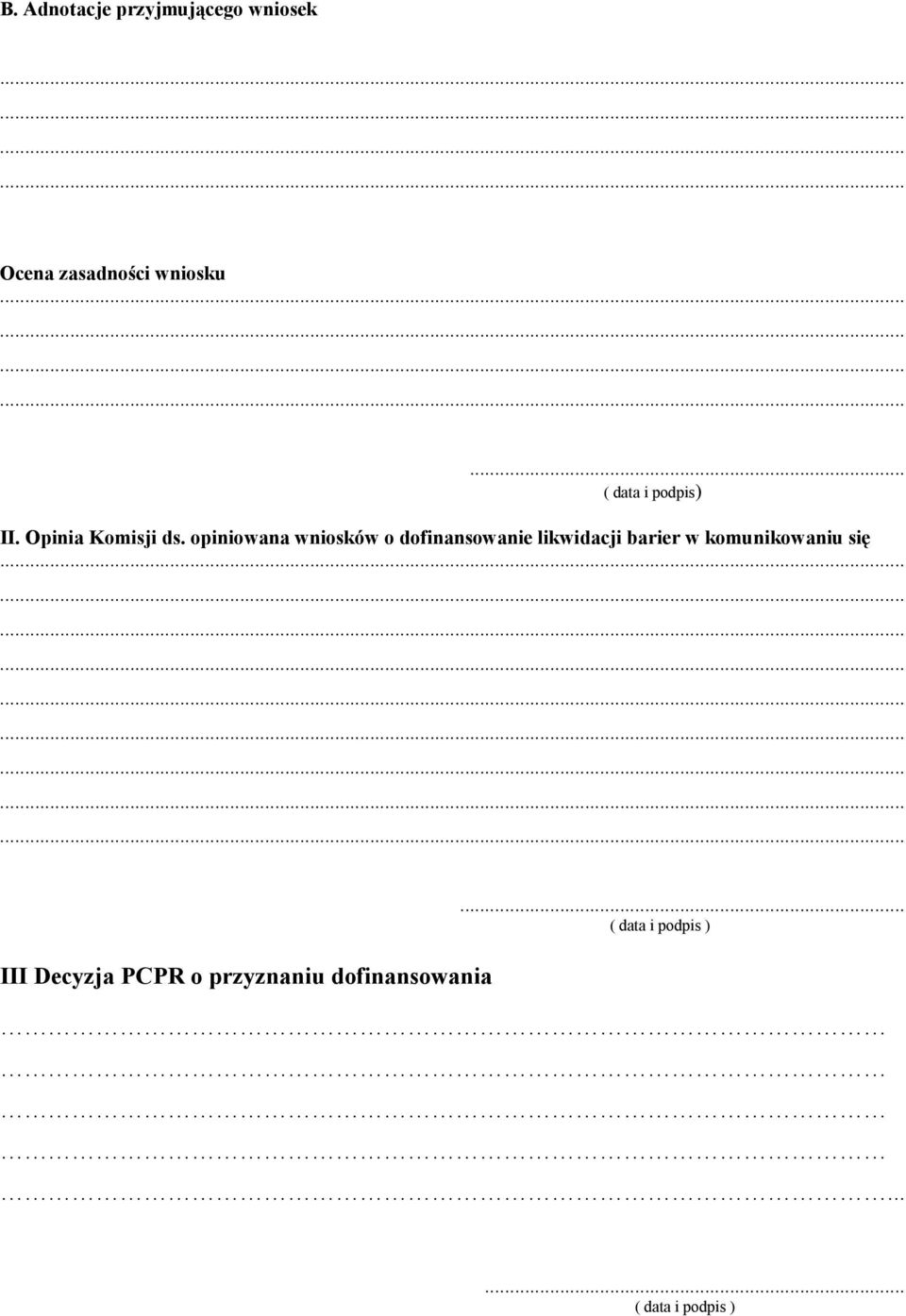 opiniowana wniosków o dofinansowanie likwidacji barier w