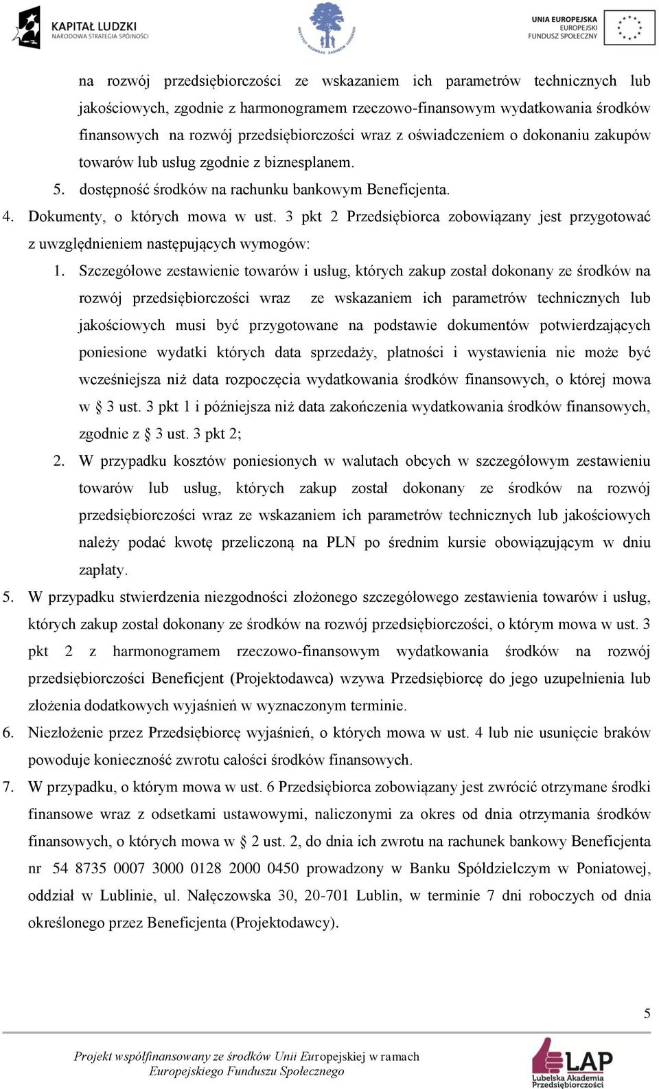 3 pkt 2 Przedsiębiorca zobowiązany jest przygotować z uwzględnieniem następujących wymogów: 1.