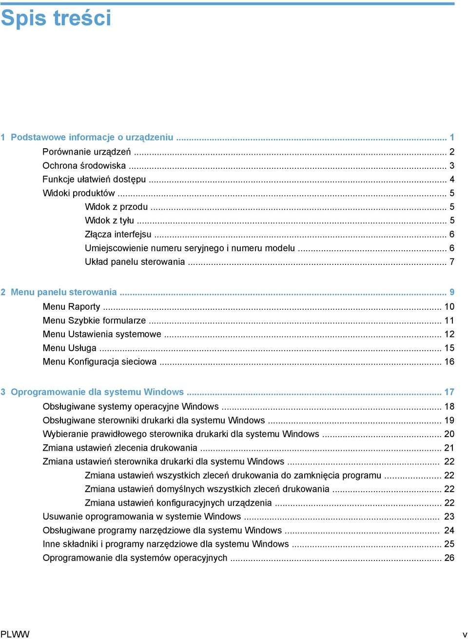 .. 11 Menu Ustawienia systemowe... 12 Menu Usługa... 15 Menu Konfiguracja sieciowa... 16 3 Oprogramowanie dla systemu Windows... 17 Obsługiwane systemy operacyjne Windows.