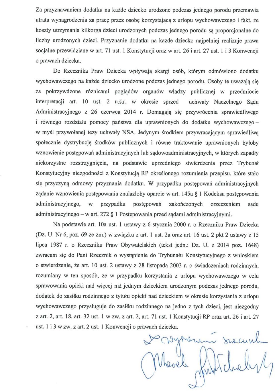 1 Konstytucji oraz w art. 26 i art. 27 ust. I i 3 Konwencji o prawach dziecka.