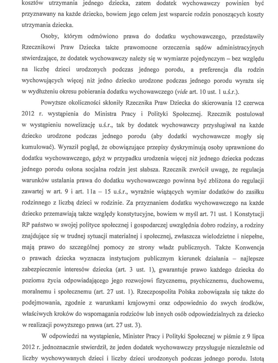 wymiarze pojedynczym względu na liczbę dzieci urodzonych podczas jednego porodu, a preferencja dla rodzin wychowujących więcej niż jedno dziecko urodzone podczas jednego porodu wyraża się w
