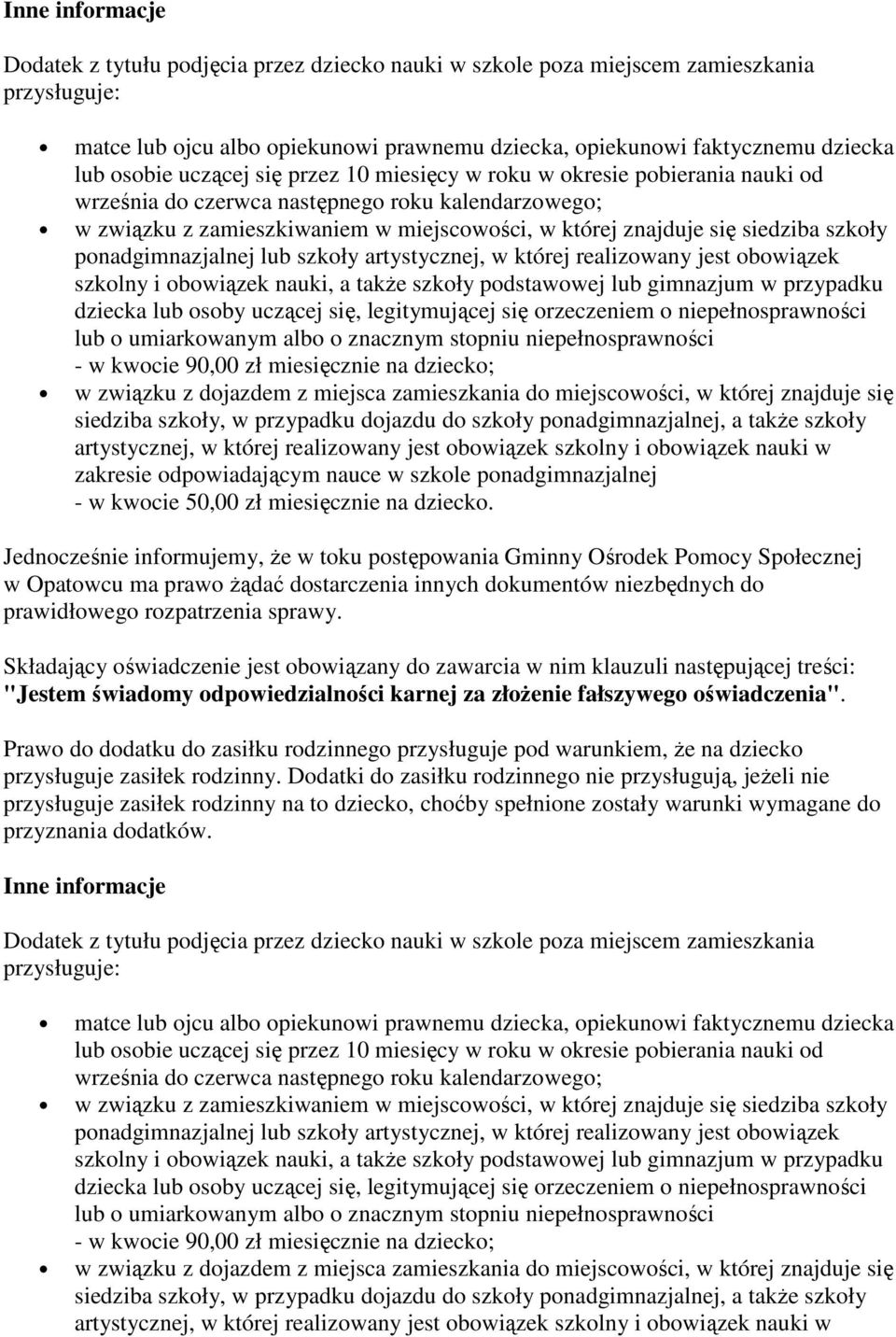 ponadgimnazjalnej lub szkoły artystycznej, w której realizowany jest obowiązek szkolny i obowiązek nauki, a także szkoły podstawowej lub gimnazjum w przypadku dziecka lub osoby uczącej się,