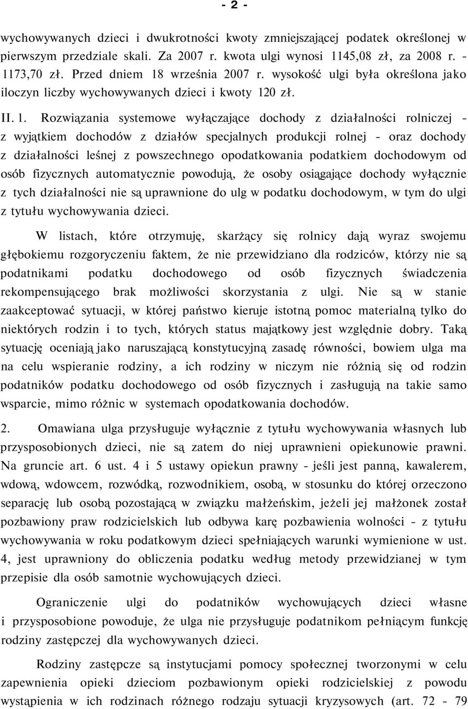 września 2007 r. wysokość ulgi była określona jako iloczyn liczby wychowywanych dzieci i kwoty 12