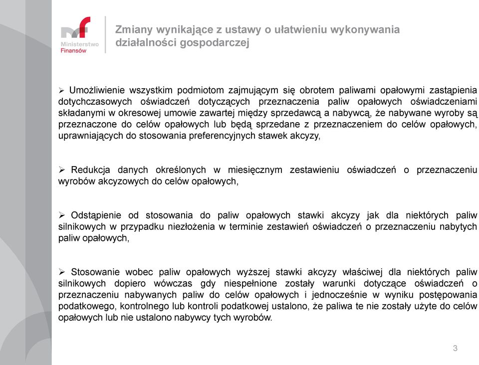 przeznaczeniem do celów opałowych, uprawniających do stosowania preferencyjnych stawek akcyzy, Redukcja danych określonych w miesięcznym zestawieniu oświadczeń o przeznaczeniu wyrobów akcyzowych do