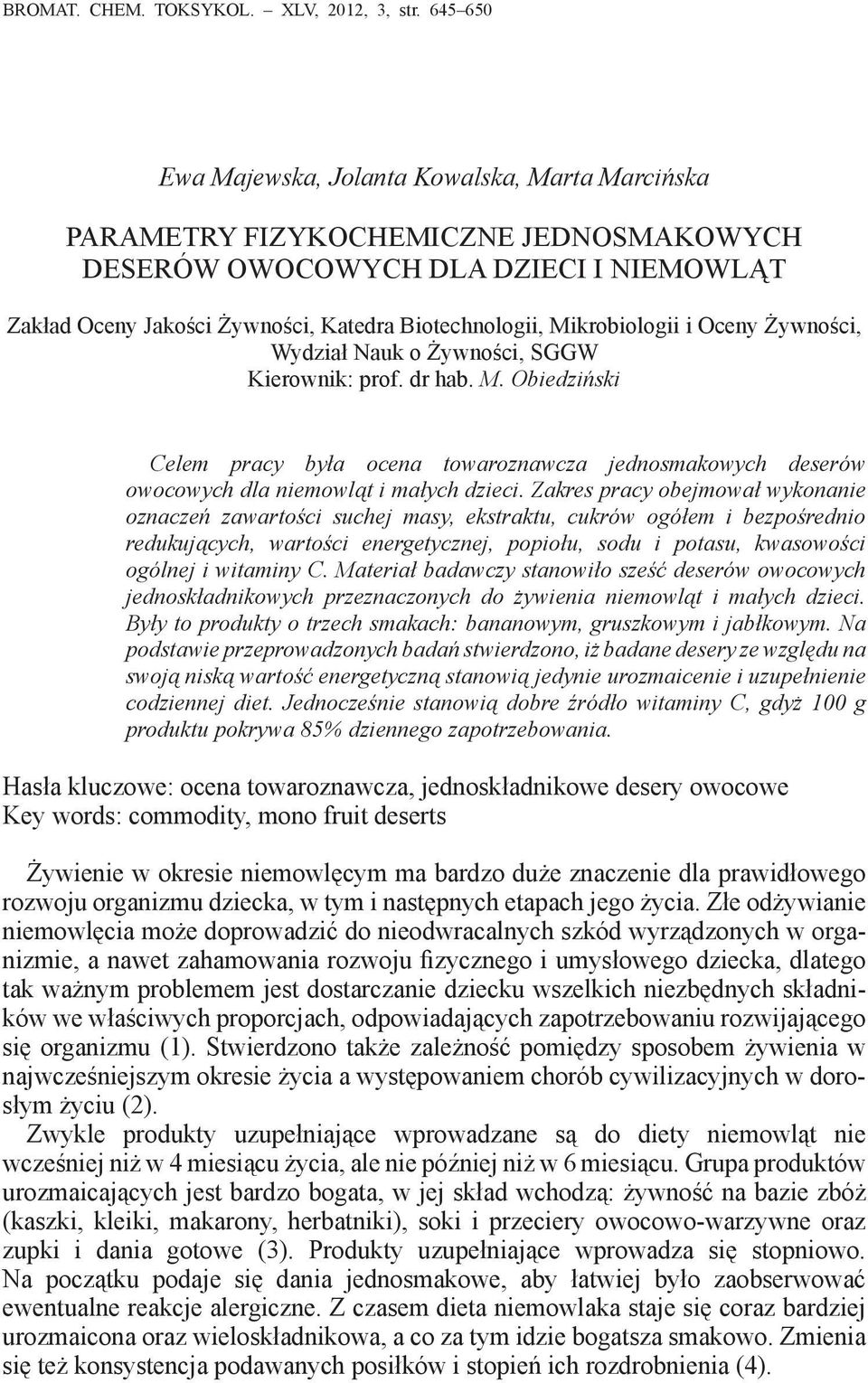 Mikrobiologii i Oceny Żywności, Wydział Nauk o Żywności, SGGW Kierownik: prof. dr hab. M.