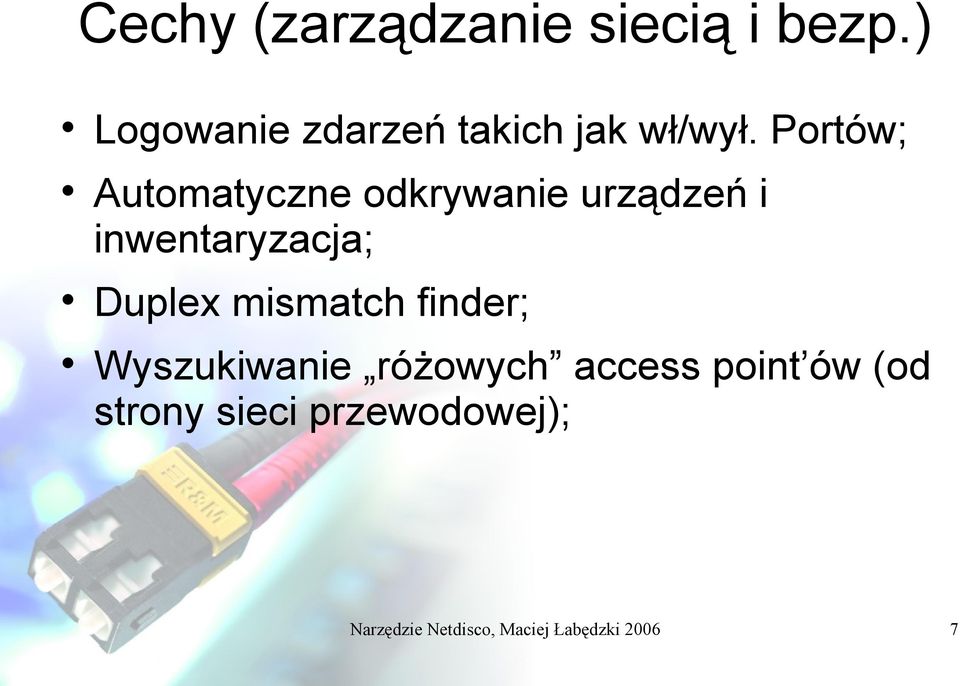 Portów; Automatyczne odkrywanie urządzeń i inwentaryzacja; Duplex
