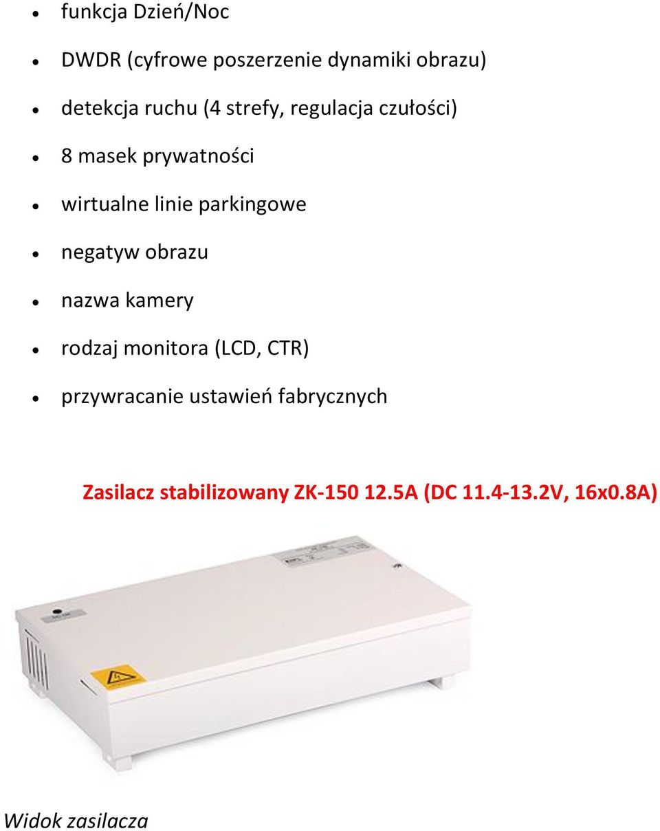 negatyw obrazu nazwa kamery rodzaj monitora (LCD, CTR) przywracanie ustawień