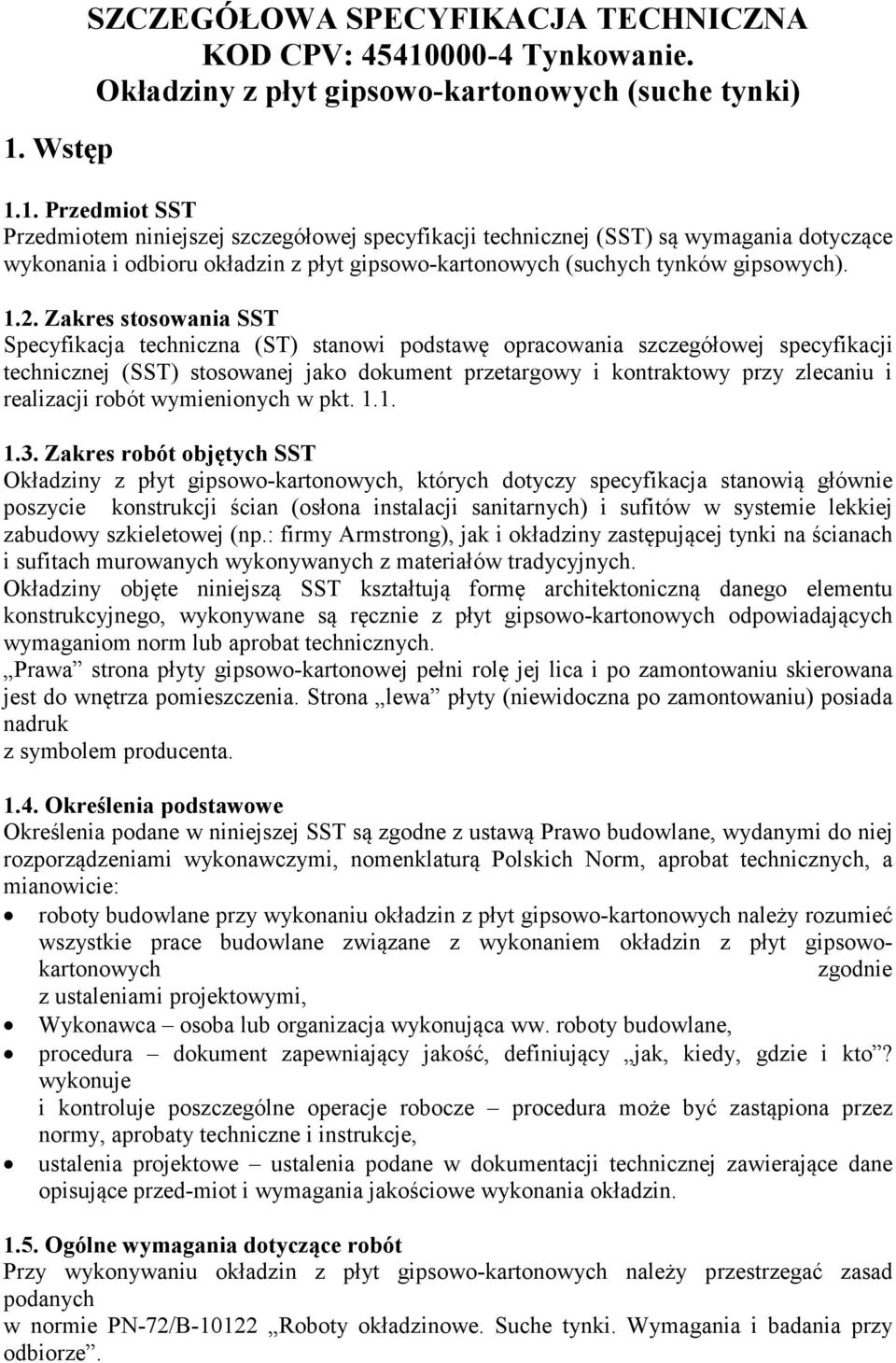 realizacji robót wymienionych w pkt. 1.1. 1.3.