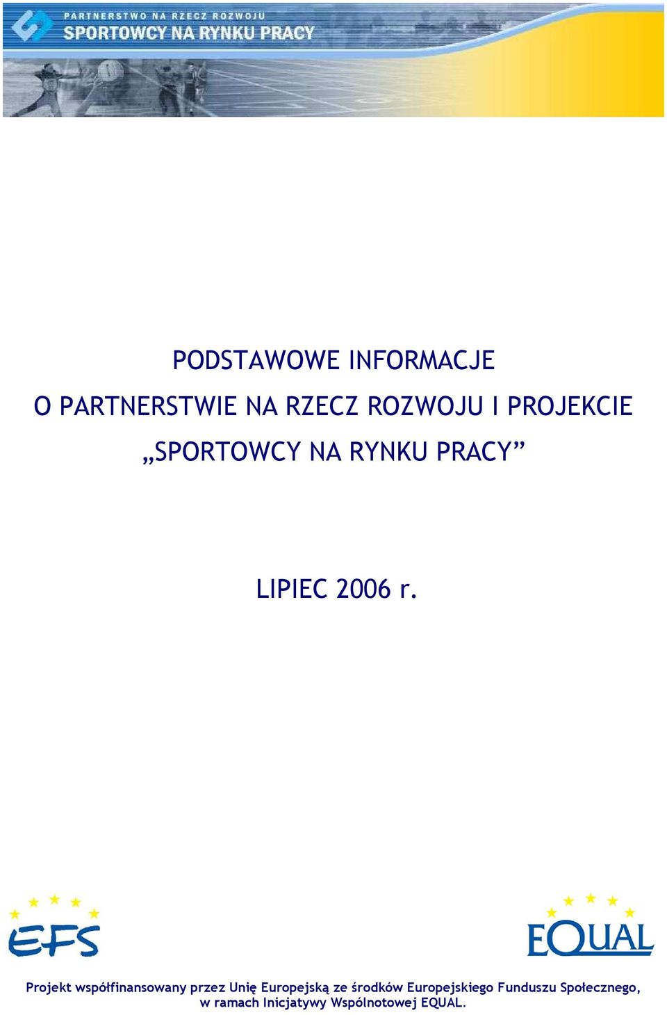 Projekt współfinansowany przez Unię Europejską ze środków