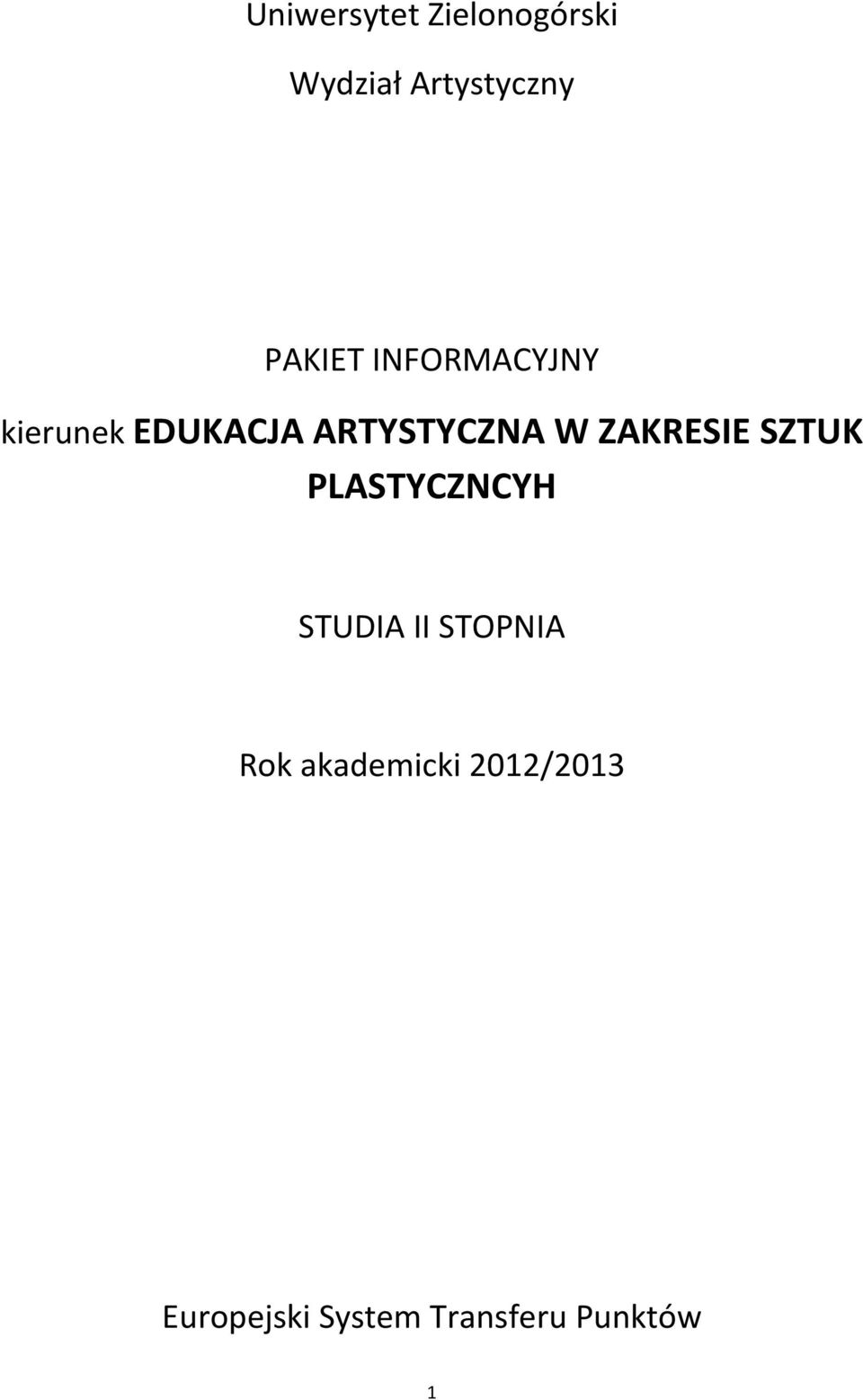 ZAKRESIE SZTUK PLASTYCZNCYH STUDIA II STOPNIA Rok