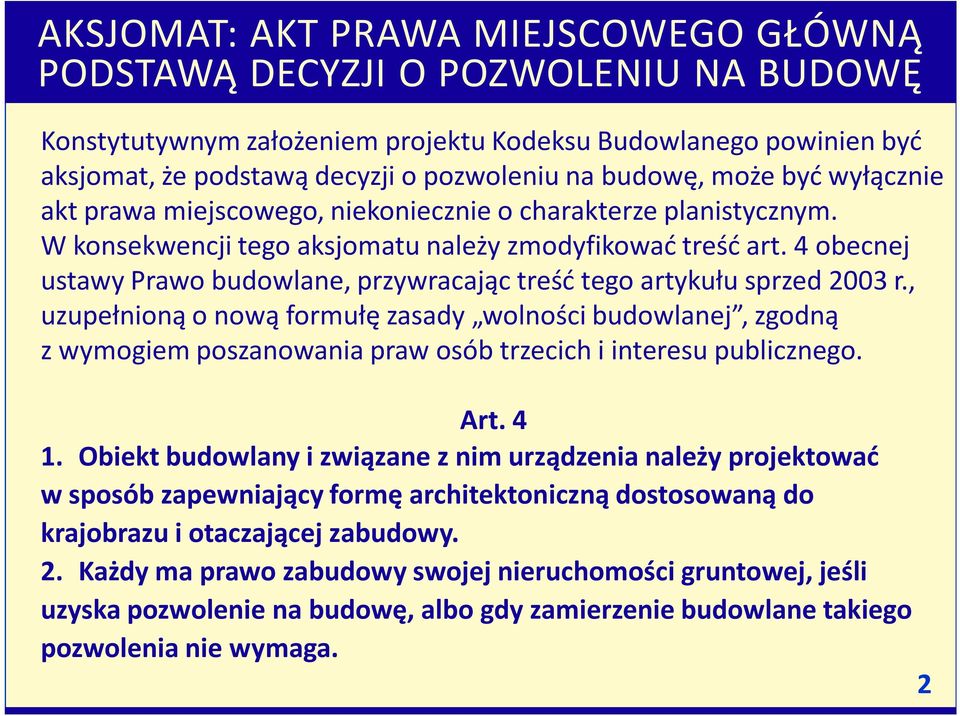 4 obecnej ustawy Prawo budowlane, przywracając treść tego artykułu sprzed 2003 r.