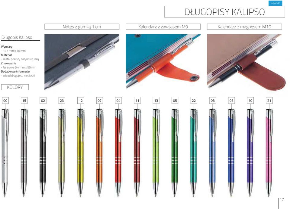 Długopis Kalipso - 137 mm x 10 mm Materiał - metal pokryty satynową laką