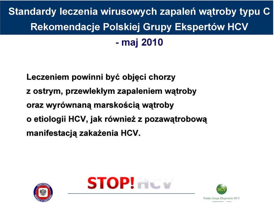 przewlekłym zapaleniem wątroby w oraz wyrównan wnaną marskości cią wątroby o