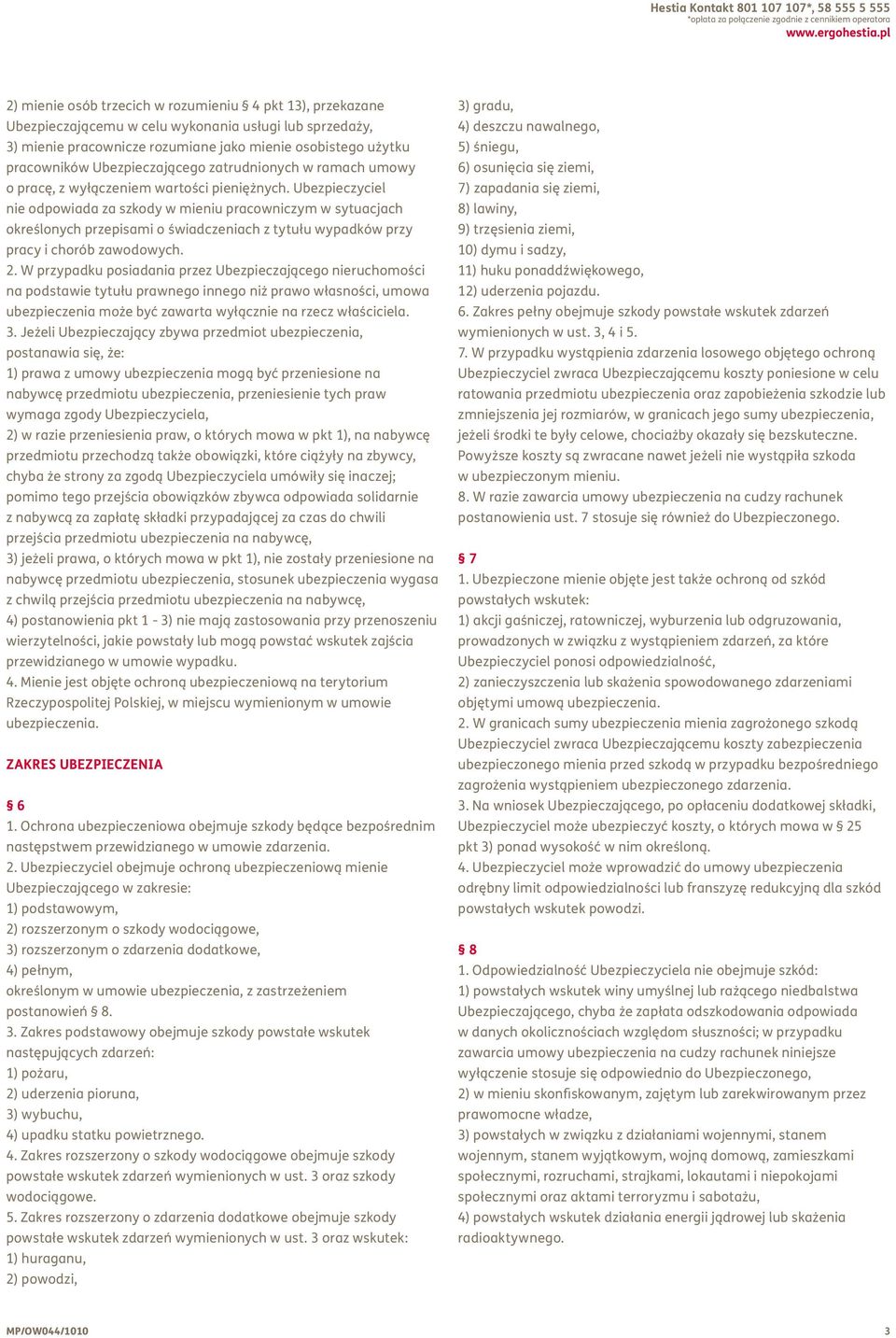 Ubezpieczającego zatrudnionych w ramach umowy o pracę, z wyłączeniem wartości pieniężnych.