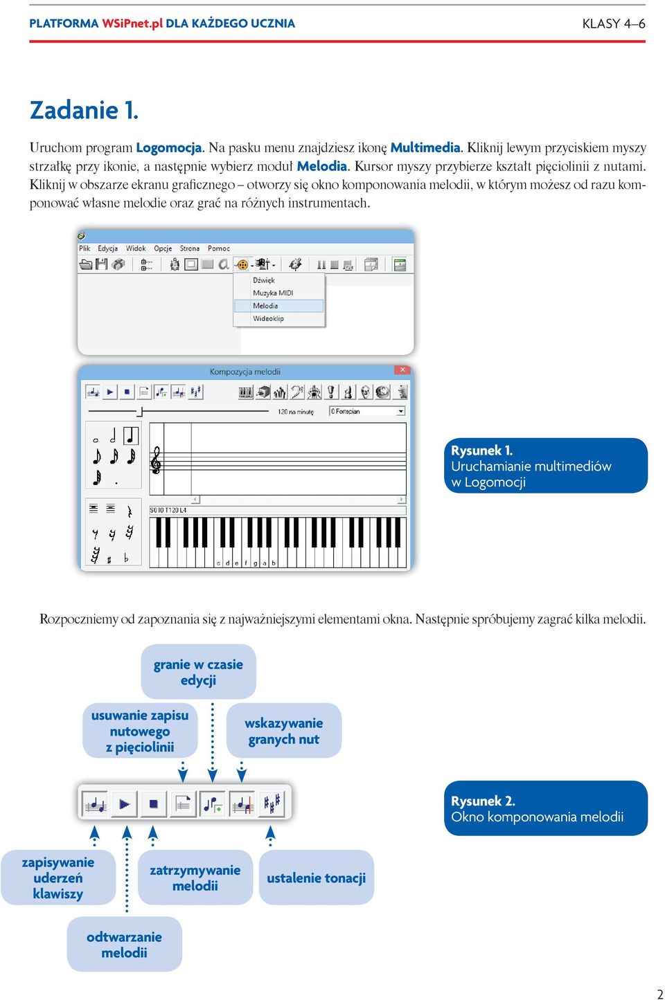 Kliknij w obszarze ekranu graficznego otworzy się okno komponowania melodii, w którym możesz od razu komponować własne melodie oraz grać na różnych instrumentach. Rysunek 1.