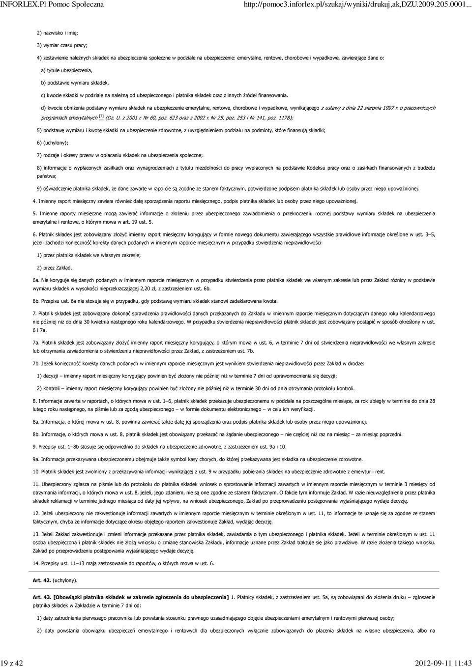 d) kwocie obniżenia podstawy wymiaru składek na ubezpieczenie emerytalne, rentowe, chorobowe i wypadkowe, wynikającego z ustawy z dnia 22 sierpnia 1997 r.